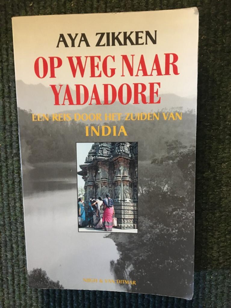 Op weg naar Yadador ; door Aya Zikken #India, Ophalen of Verzenden, Gelezen, Aya Zikken, Azië