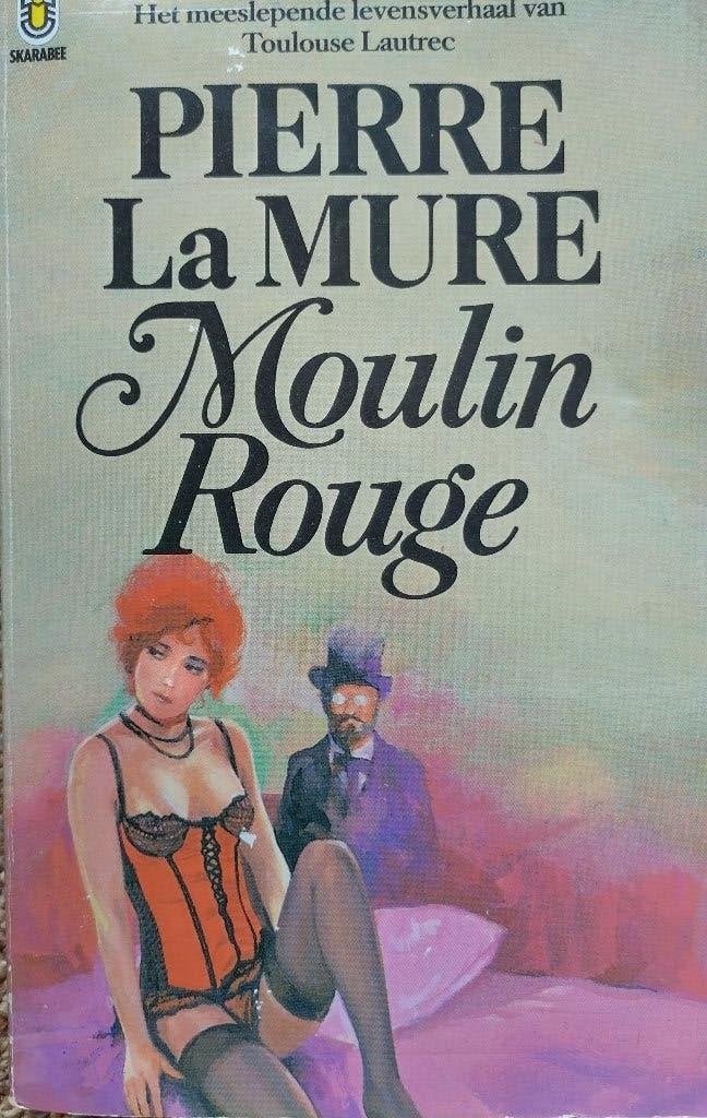 Moulin Rouge, Boeken, Ophalen, Gelezen, Pierre la Mure