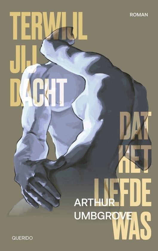 Terwijl jij dacht dat het liefde was, Ophalen of Verzenden, Nieuw, Arthur Umbgrove, Nederland