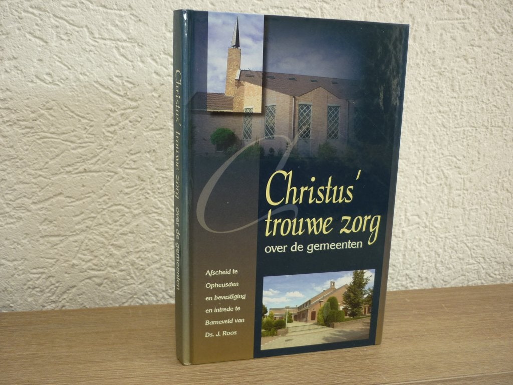 Ds. J. Roos - Christus trouwe zorg over de gemeente, Ophalen of Verzenden, Gelezen, Christendom | Protestants