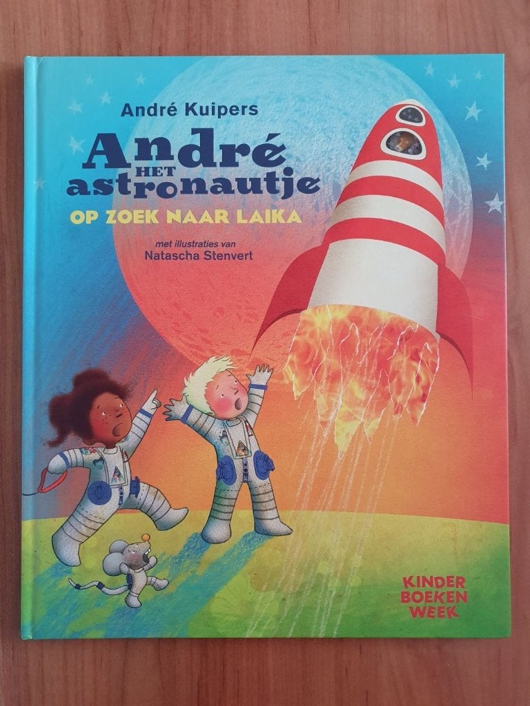 André het astronautje op zoek naar Laika, Ophalen of Verzenden, Nieuw, André Kuipers, Fictie algemeen