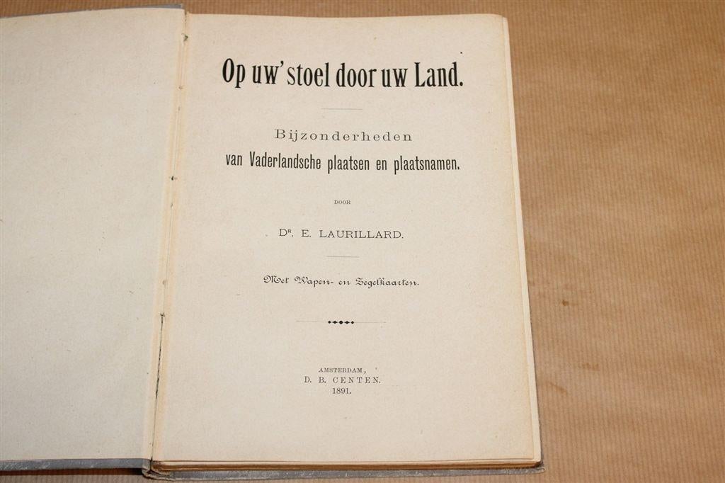 Op Uw Stoel door Uw Land — E. Laurillard [1e Druk 1891], Ophalen of Verzenden