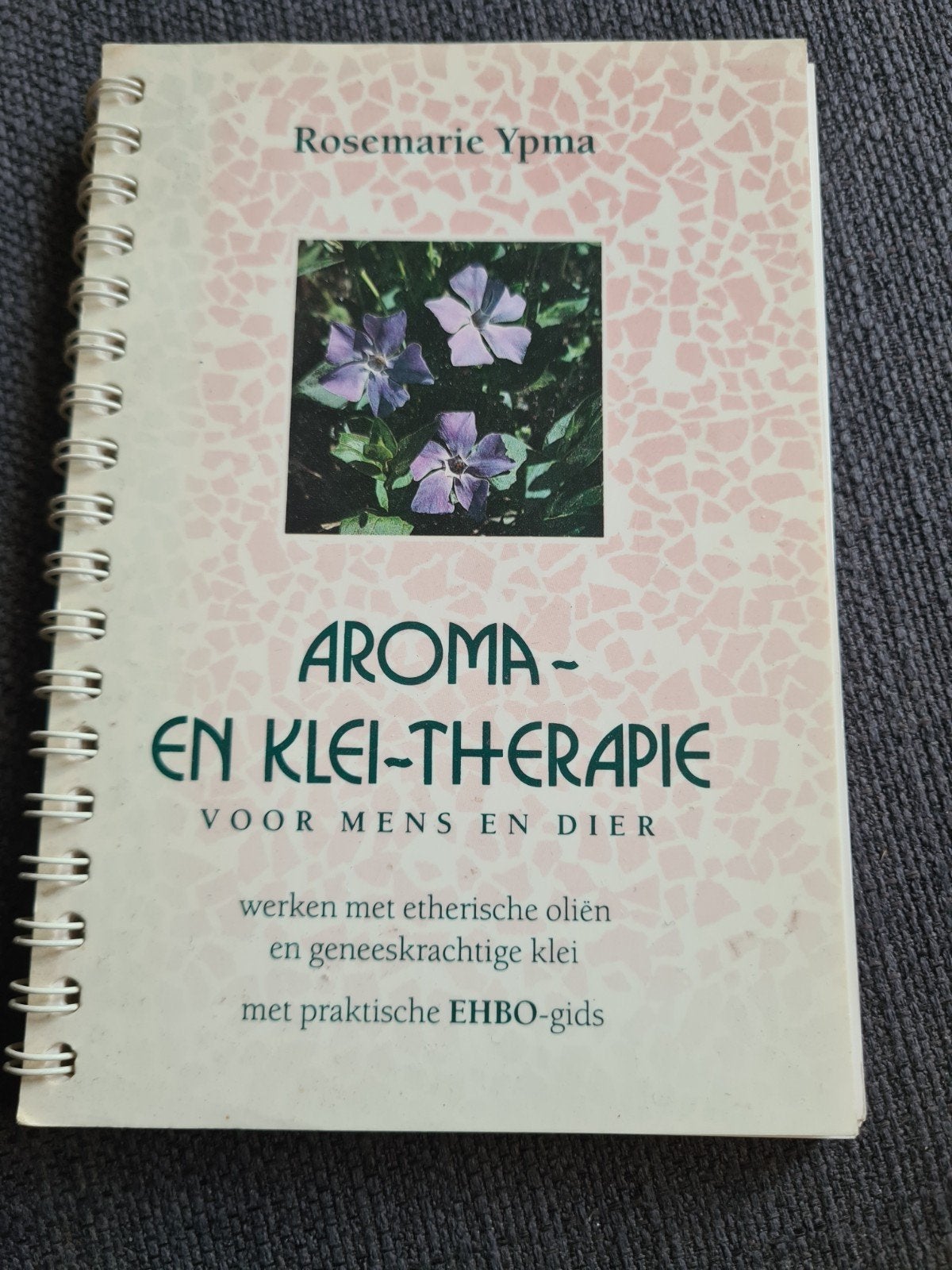 Aroma- en Klei-therapie voor Mens en Dier - Rosemarie Ypma, Ophalen of Verzenden