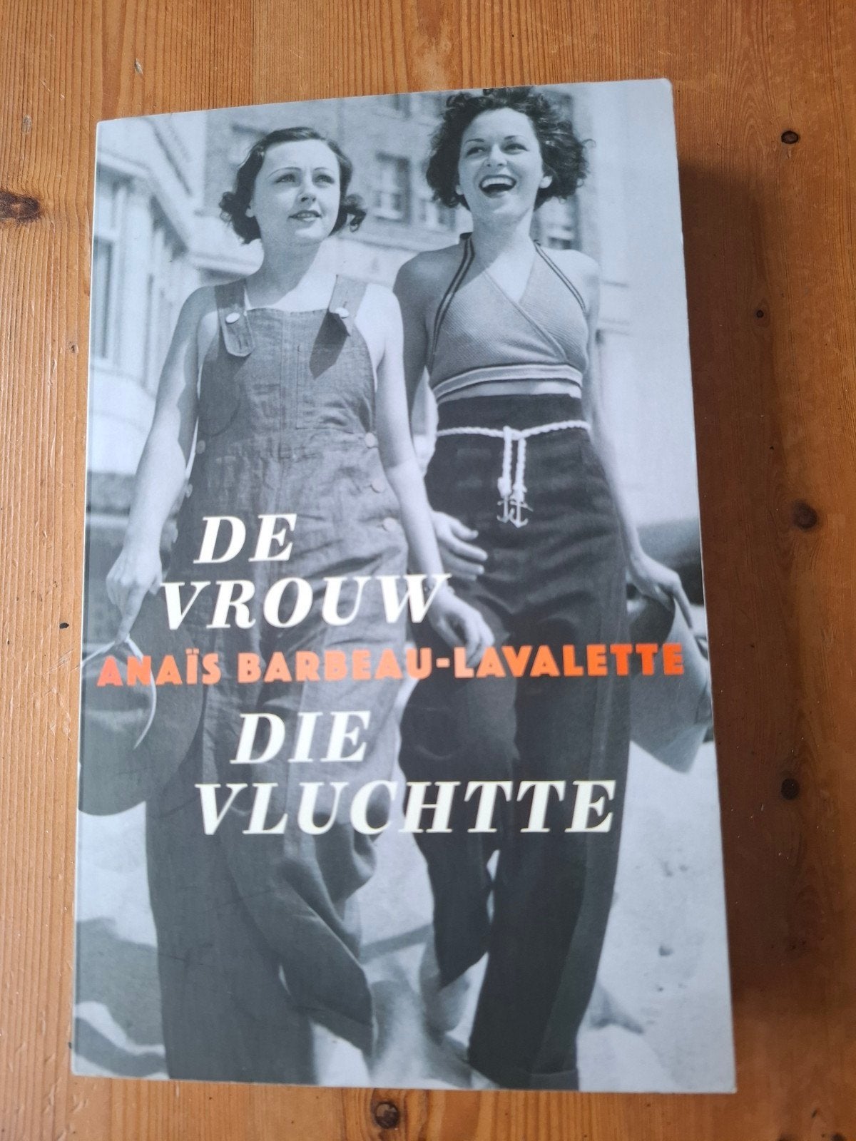 De vrouw die vluchtte - Anaïs Barbeau-Lavalette, Ophalen of Verzenden, Zo goed als nieuw, Anaïs Barbeau-Lavalette, Nederland