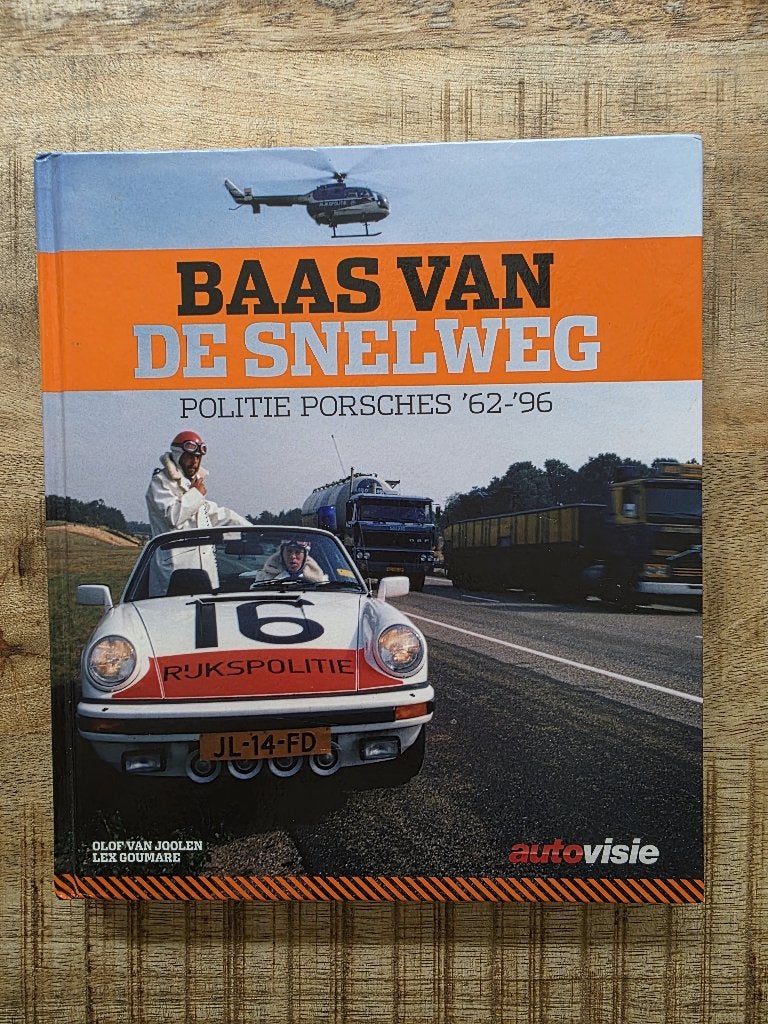 Baas van de Snelweg – Politie Porsches '62-'96 – Nieuwstaat, Boeken, Ophalen of Verzenden, Nieuw, Olaf van Joolen en Lex Goumare