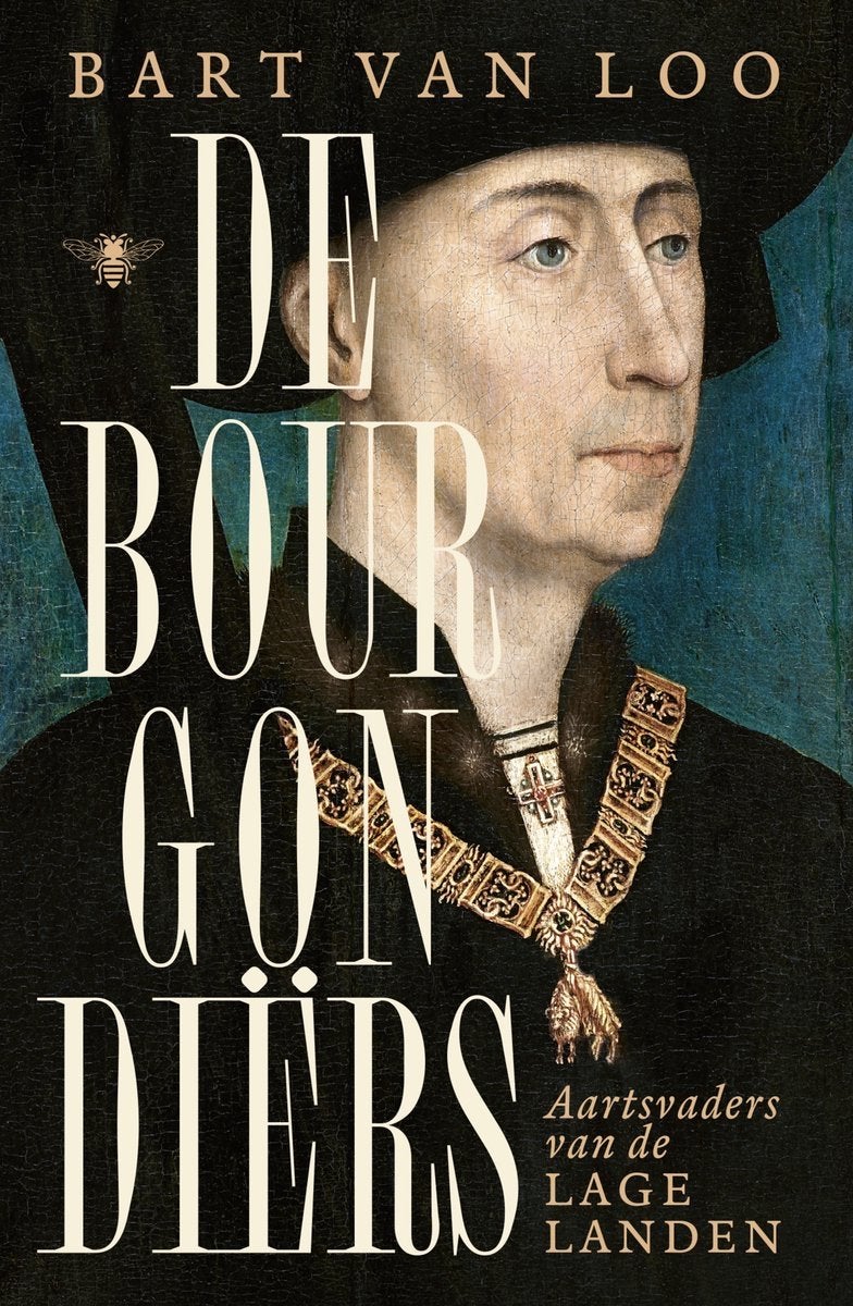 De Bourgondiërs: Aartsvaders van de Lage Landen - Bart Van L, Ophalen of Verzenden, 15e en 16e eeuw, Zo goed als nieuw