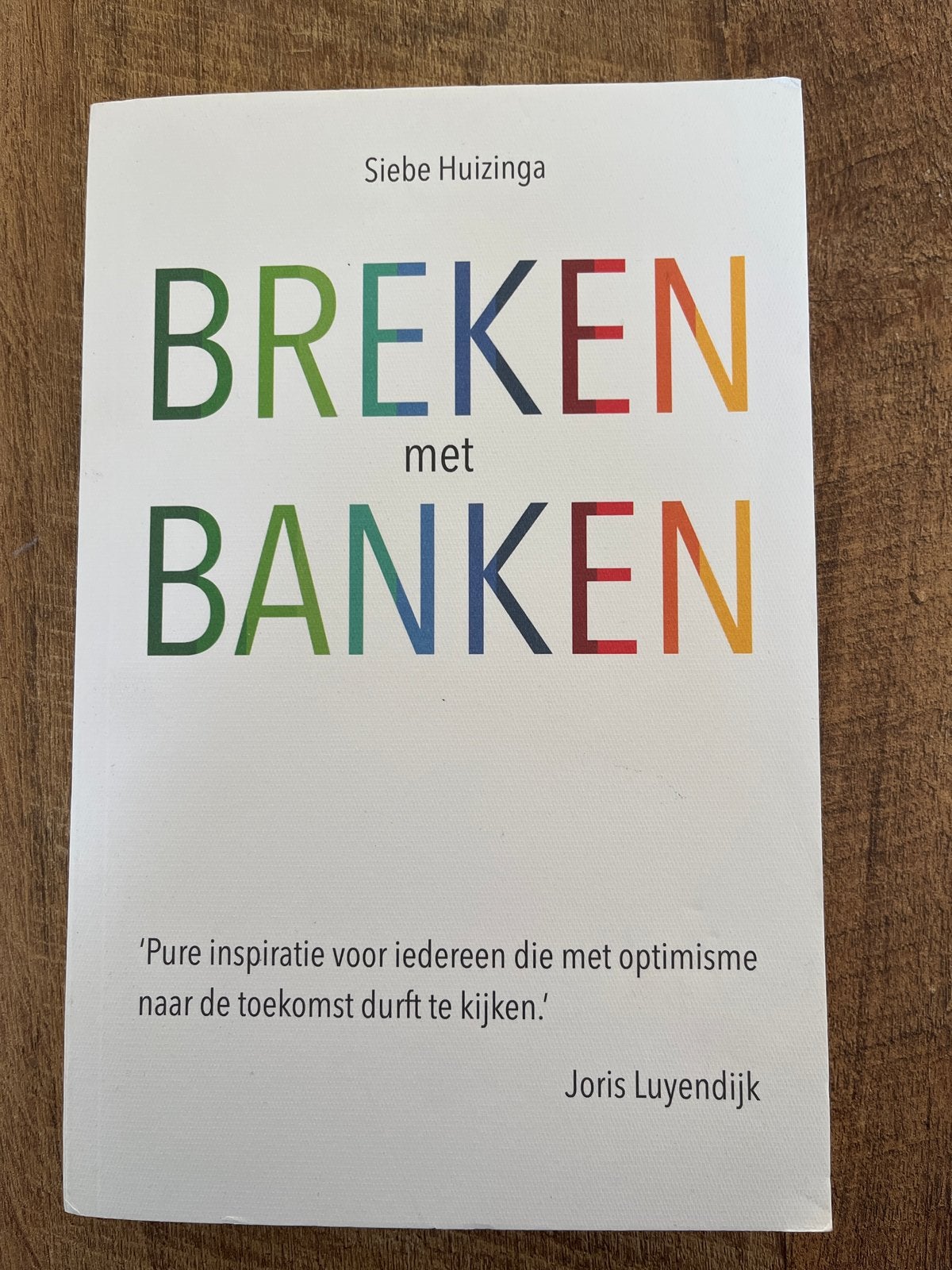Breken met Banken - Siebe Huizinga (Bunq), Boeken, Literatuur, Zo goed als nieuw, Nederland, Ophalen