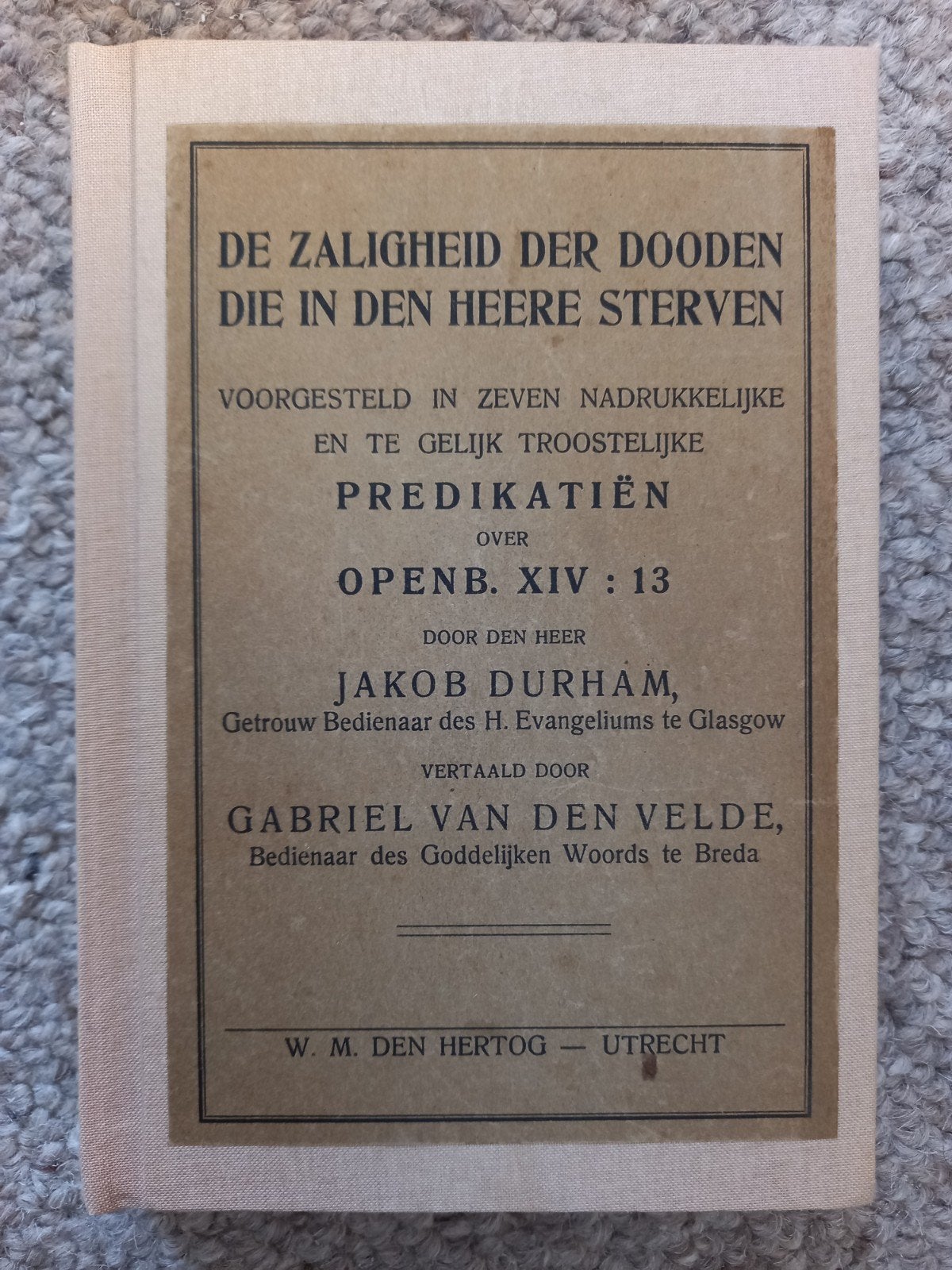De Zaligheid Der Dooden - James Durham (Openb. 14:13), Ophalen of Verzenden