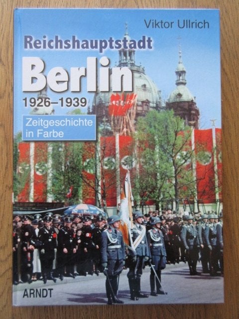 Reichshauptstadt Berlin 1926-1939 Zeitgeschichte Ullrich, Verzamelen, Militaria | Tweede Wereldoorlog, Boek of Tijdschrift, Duitsland
