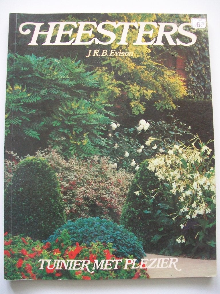 Heesters - J.R.B. Evison - Tuinieren met plezier - 1981, Boeken, Ophalen of Verzenden, Zo goed als nieuw, Tuinieren en Tuinplanten
