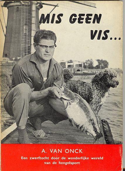Mis geen vis - A. van Onck, Ophalen of Verzenden, Gebruikt, Boek of Tijdschrift