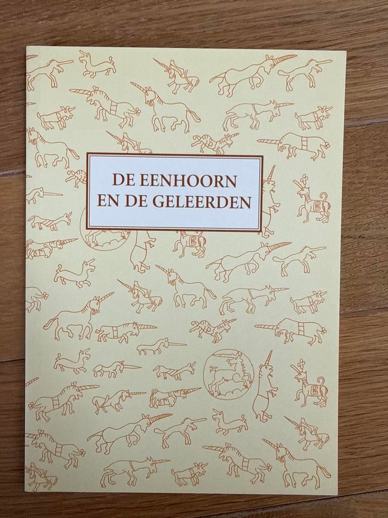 De Eenhoorn en de Geleerden - Universiteitsbibliotheek Leide, Ophalen of Verzenden, Gelezen