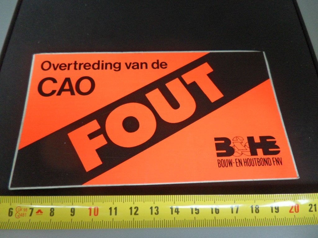 sticker Bouw- en houtbond FNV Overtreding van de CAO  FOUT, Ophalen, Zo goed als nieuw