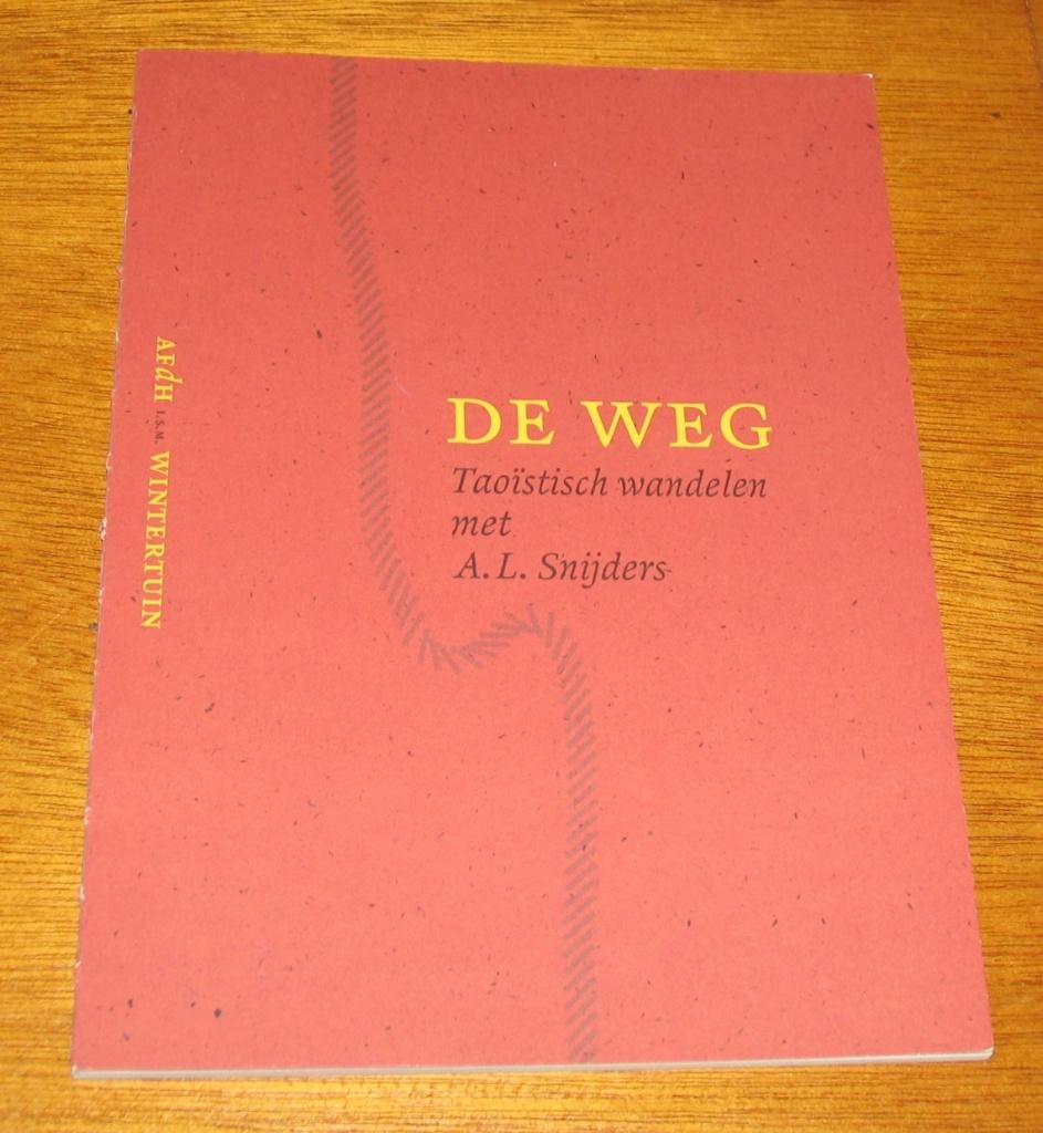 DE WEG - Taoïstisch wandelen met A.L. Snijders, Boeken, Ophalen of Verzenden, Zo goed als nieuw, Nederland
