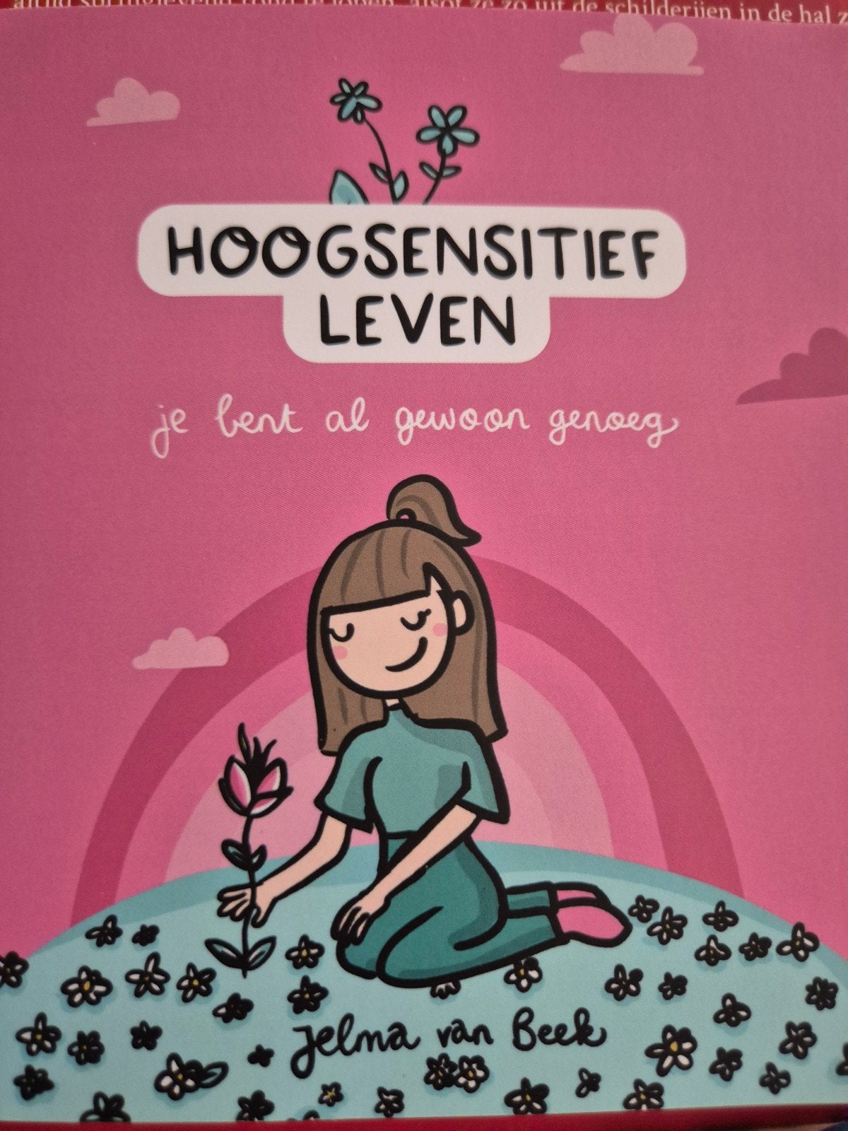 Hoogsensitief Leven: Je bent al gewoon genoeg -Jelma van Bee, Ophalen of Verzenden, Zo goed als nieuw, Overige onderwerpen, Jelma van Beek