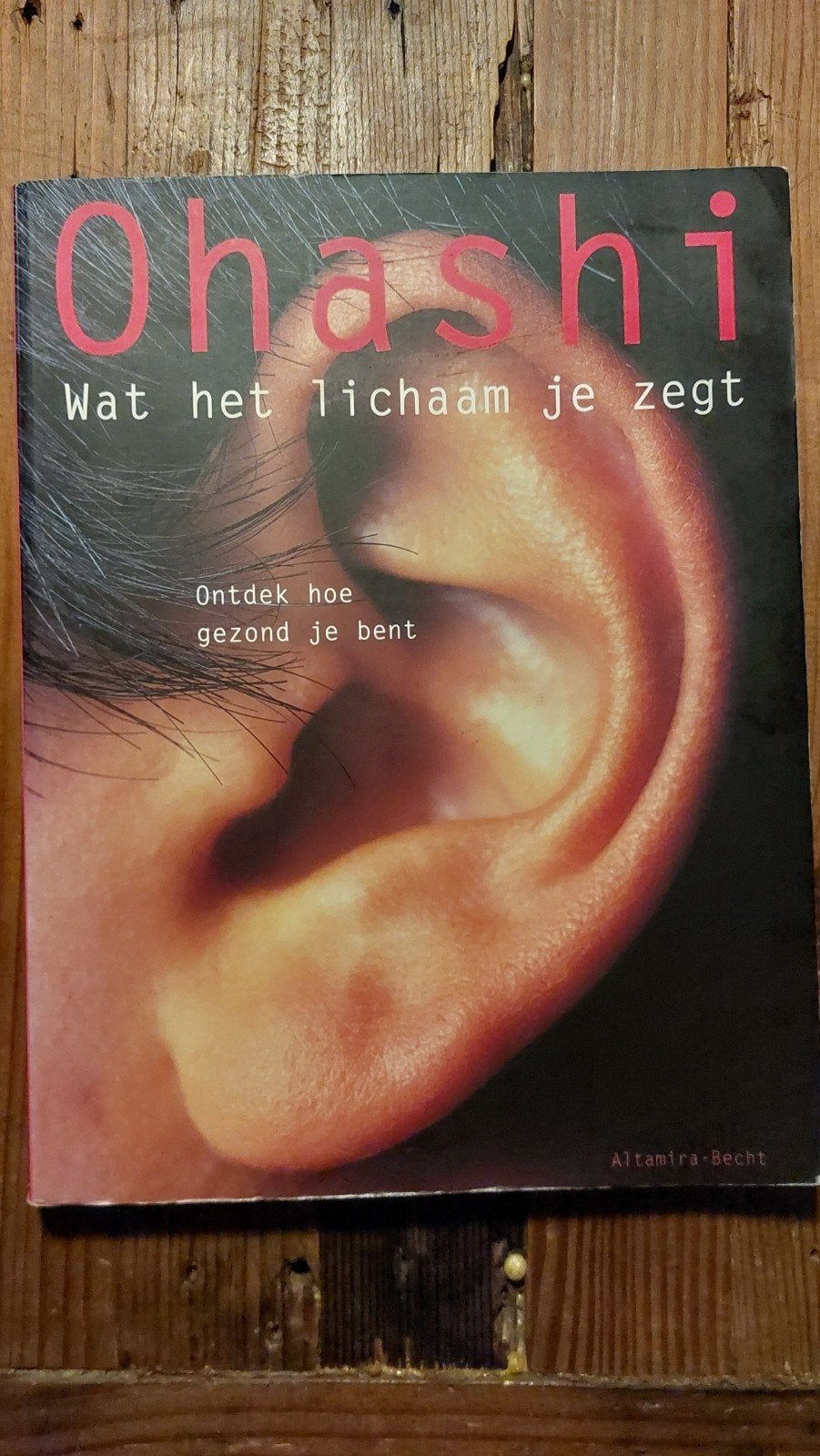 Wataru Ohashi: Wat het lichaam je zegt - Ontdek hoe gezond j, Gelezen, Achtergrond en Informatie, Ophalen of Verzenden, Ohashi