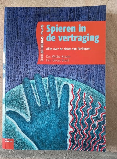 Spieren in de vertraging - Alles over Parkinson, Boeken, Ophalen of Verzenden, Zo goed als nieuw, Ziekte en Allergie, Dr. Wiebe Braam en Dr. Ewout Brunt