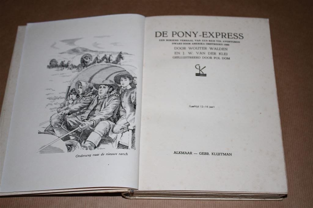 De pony-express. Wouter Walden, J.W. van der Klei., Ophalen of Verzenden, Gelezen