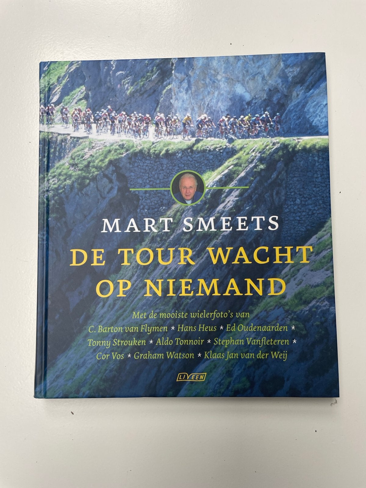 Mart Smeets - De Tour Wacht Op Niemand (Wielerboek), Ophalen of Verzenden, Zo goed als nieuw, Nederland