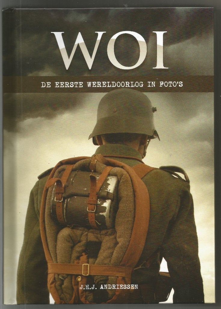 WOI de Eerste Wereldoorlog in foto's - J.H.J Andriessen, Ophalen of Verzenden, Voor 1940, Nieuw, Overige onderwerpen