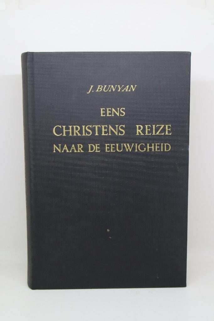 Eens christens reize naar de eeuwigheid - J. Bunyan, Boeken, Godsdienst en Theologie, Ophalen of Verzenden, Gelezen