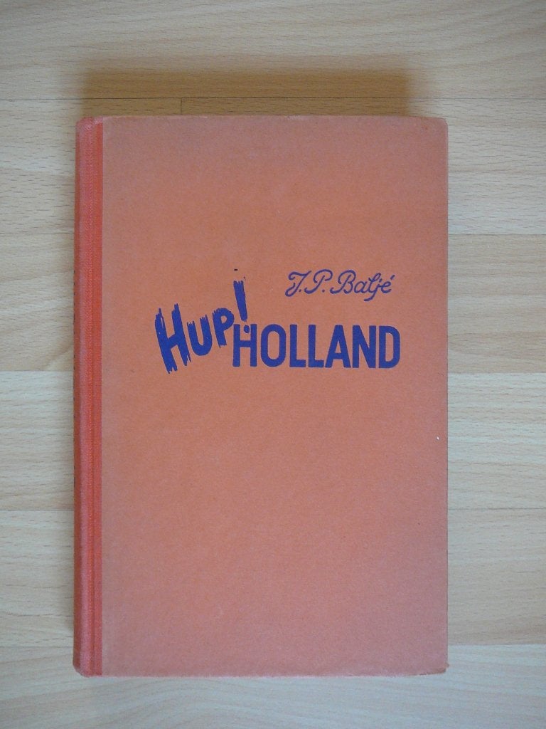 J.P.Baljé, Hup! Holland, Ophalen of Verzenden