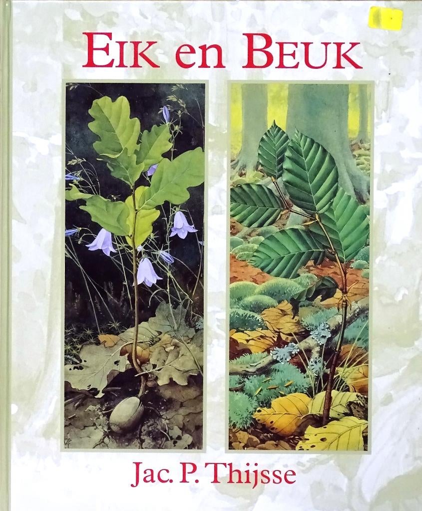 EIK EN BEUK door JAC.P. THIJSSE - 4de ITEM GRATIS, Bloemen, Planten en Bomen, Nieuw, Ophalen of Verzenden, Jac. P. Thijsse