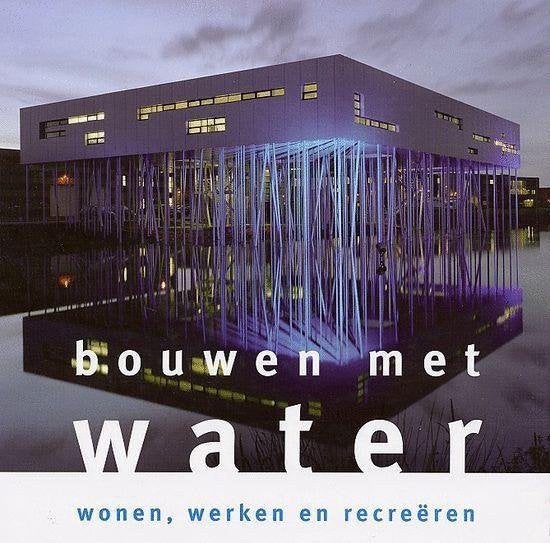 Bouwen met water, Ophalen of Verzenden, Gelezen, Overige onderwerpen
