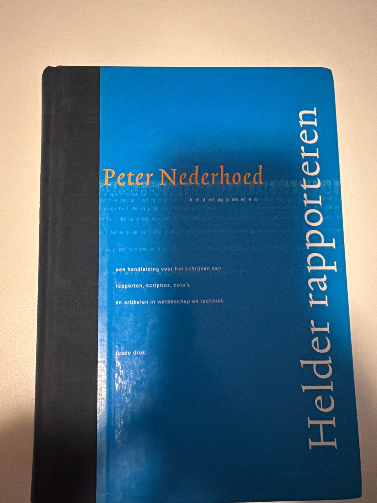 Helder Rapporteren - Peter Nederhoed (Zesde Druk), Ophalen of Verzenden, Gamma, Zo goed als nieuw, HBO