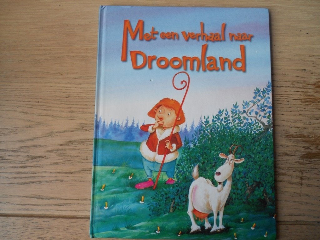 Met een verhaal naar Droomland = afmeting boek: 23x30cm, Ophalen of Verzenden, Zo goed als nieuw, Fictie algemeen