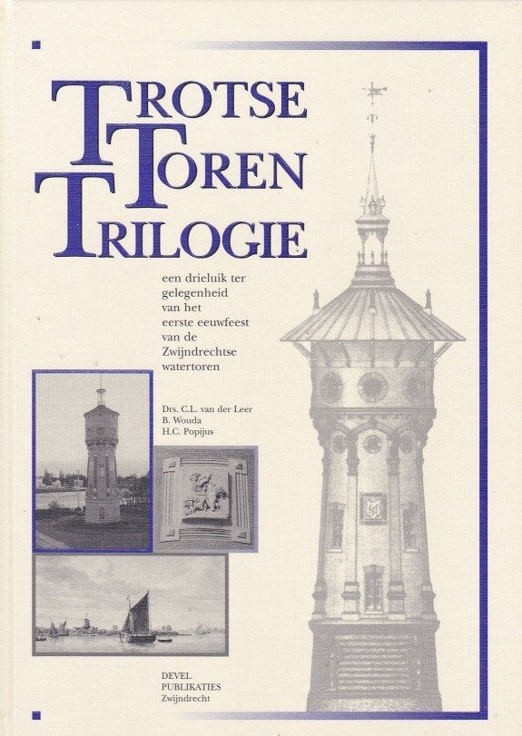Trotse Toren Trilogie - drs. C.L. van der Leer, Boeken, Ophalen of Verzenden, 20e eeuw of later, Gelezen, Drs. C.L. van der Leer