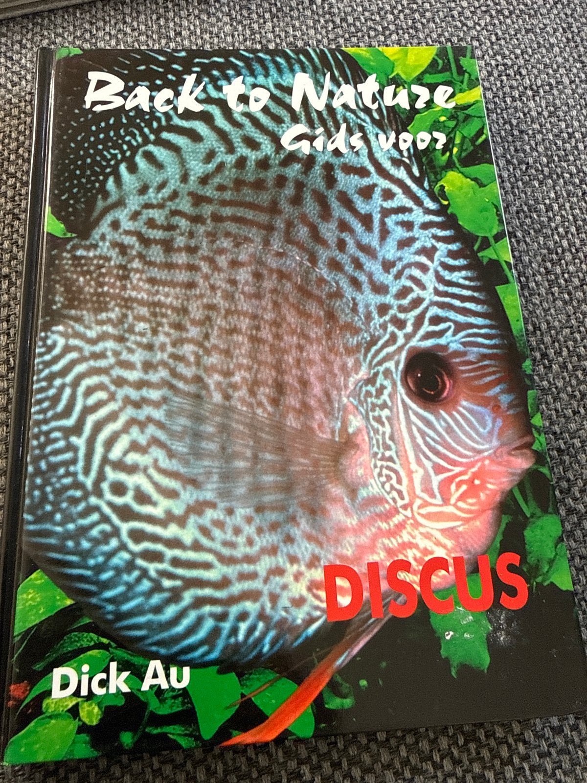 Back to Nature Gids voor Discusvissen - Dick Au, Ophalen, Zo goed als nieuw