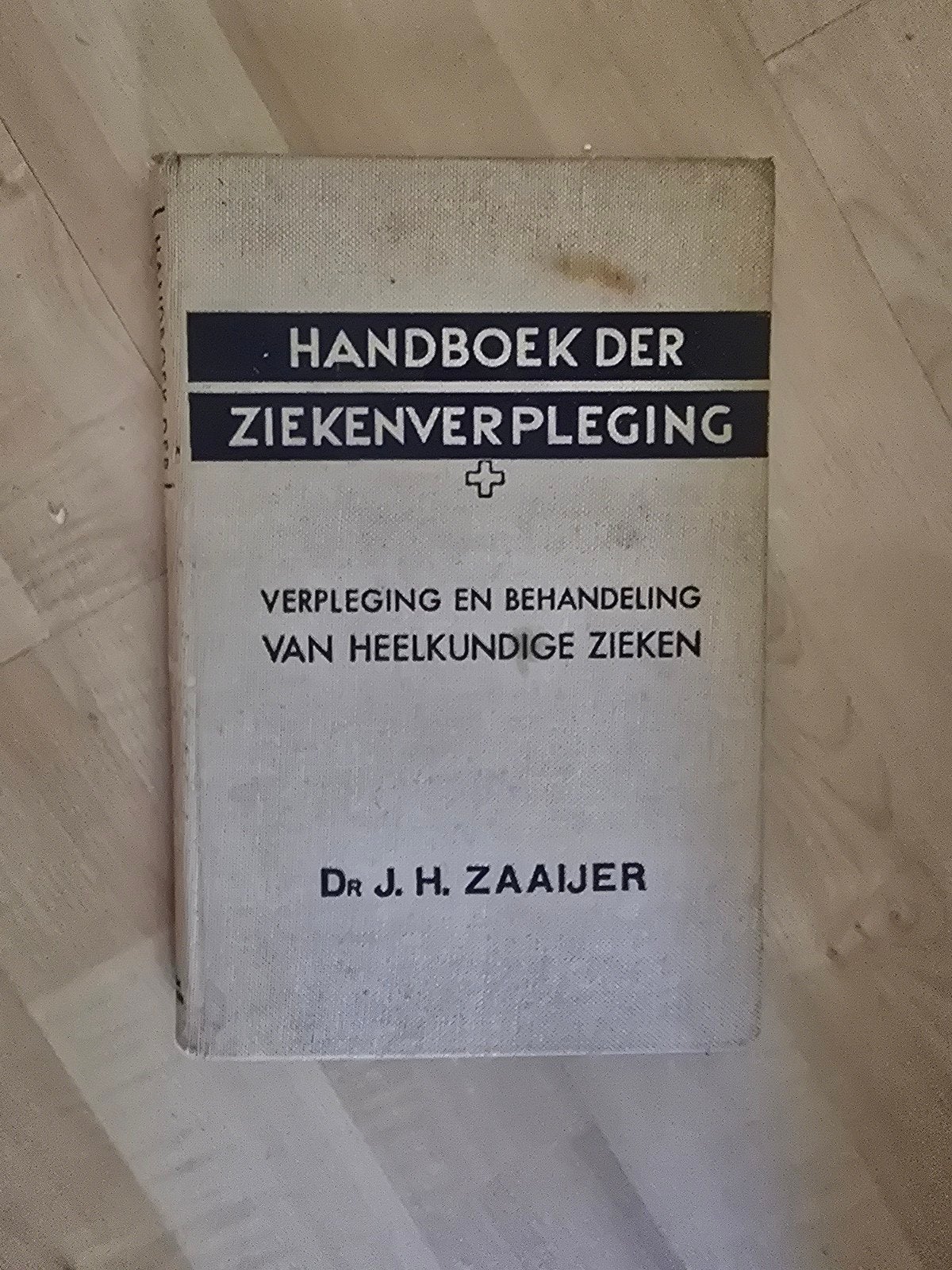 Van 1944: Handboek der Ziekenverpleging - Dr. J.H. Zaaier, Boeken, Gelezen, Dr. J.H. Zaaier, Beta, HBO