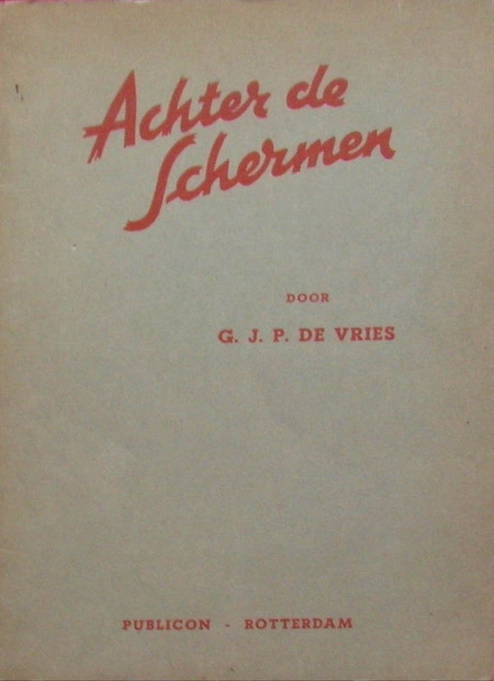 Achter de schermen.De ondergrondsche strijd voor bevrijding., Boeken, Ophalen of Verzenden, Tweede Wereldoorlog, Zo goed als nieuw