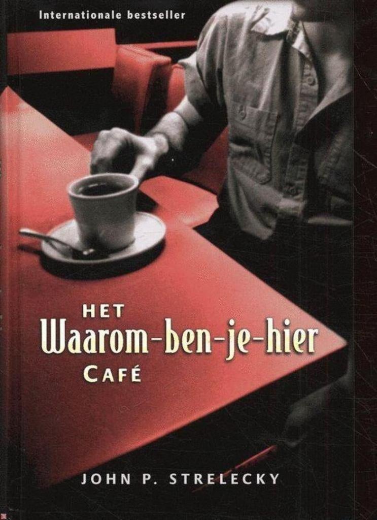 John P. Strelecky Het waarom-ben-je-hier, Boeken, Ophalen of Verzenden, Nieuw, Spiritualiteit algemeen, Achtergrond en Informatie