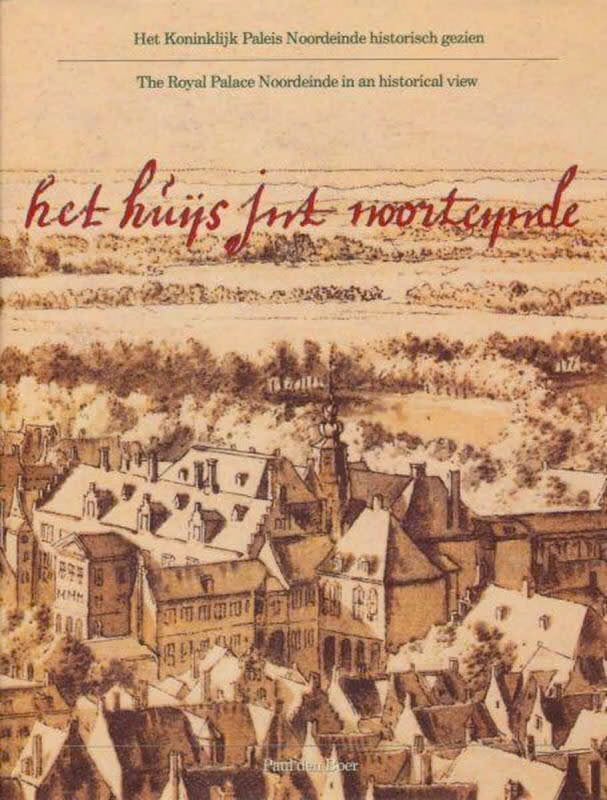 Het Huis Int Noorteynde - Koninklijk Paleis, Boeken, Ophalen of Verzenden, Gelezen