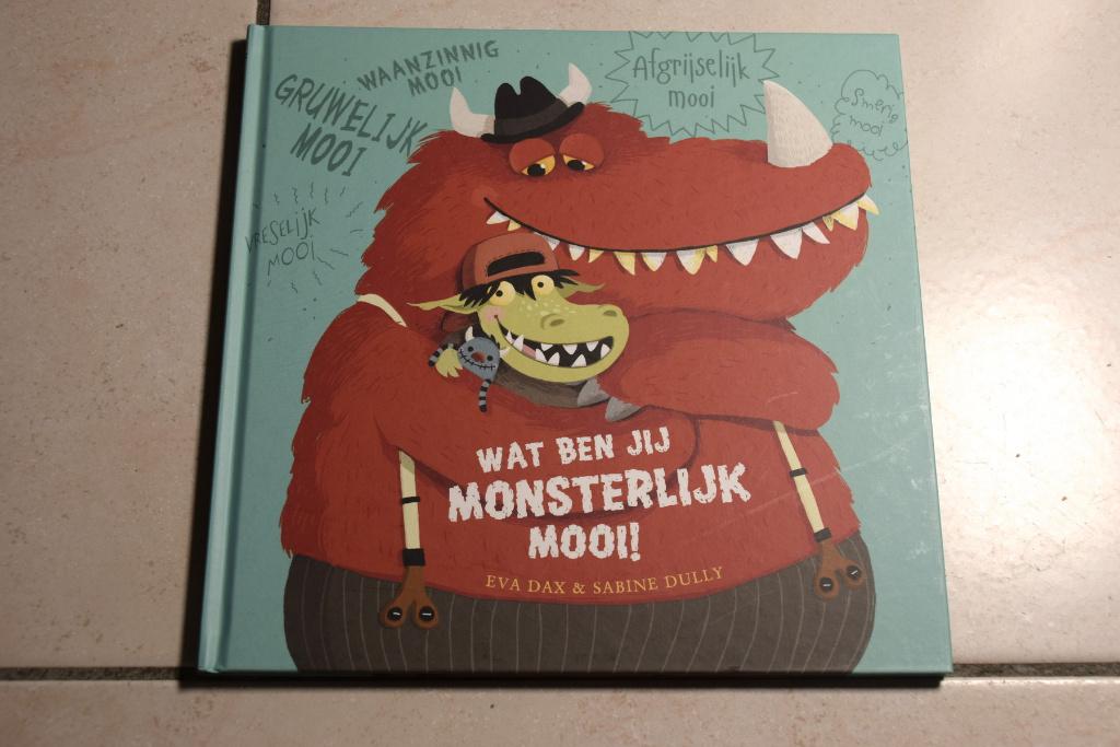 Wat ben jij monsterlijk mooi! / Eva Dax, Ophalen of Verzenden, Zo goed als nieuw, Fictie algemeen, Voorleesboek