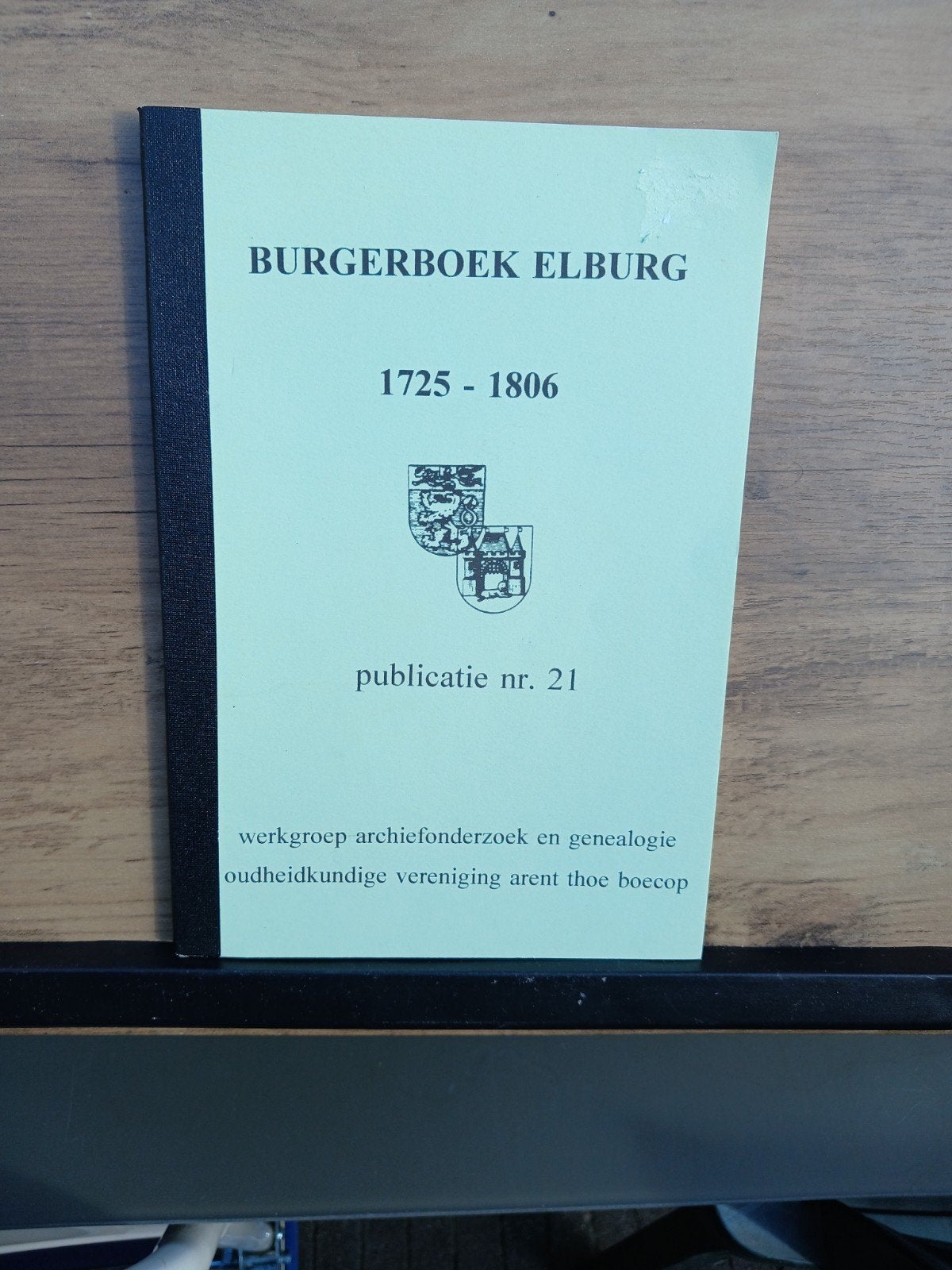 Burgerboek Elburg 1725-1806 - Publicatie nr. 21, Boeken, Ophalen of Verzenden, 17e en 18e eeuw, Gelezen, Werkgroep archiefonderzoek en genealogie