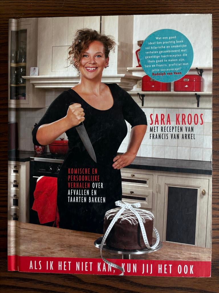 Sara Kroos - Als ik het niet kan, kun jij het ook!, Boeken, Kookboeken, Zo goed als nieuw, Ophalen of Verzenden