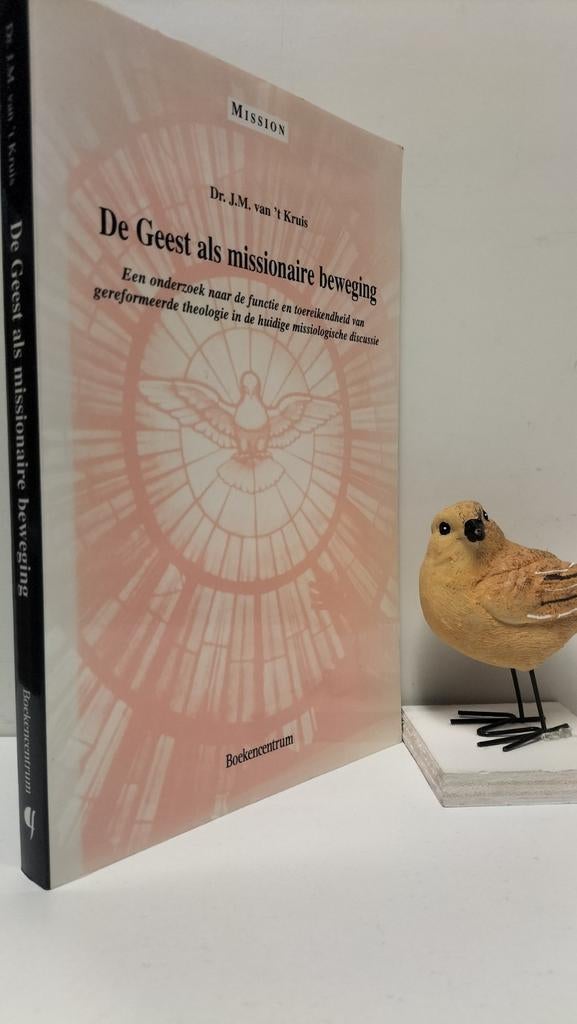 Kruis, Dr. J.M. van ‘t ; De Geest als missionaire beweging, Ophalen of Verzenden, Gelezen, Christendom | Protestants