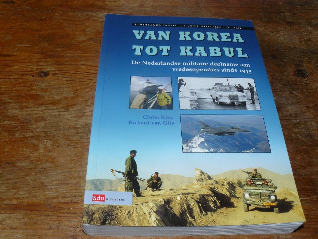 Van Korea tot Kabul (Ned. vredesoperaties sinds 1945), Ophalen of Verzenden, Landmacht, Nederland, Boek of Tijdschrift