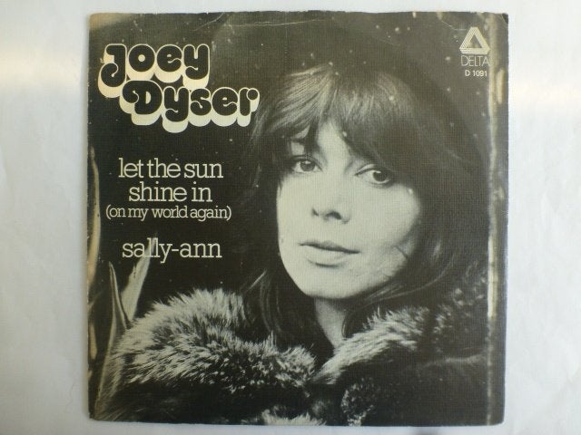 Joey Dyser.  Let the sun shine in. / Sally - Ann., Ophalen of Verzenden, Gebruikt, Pop