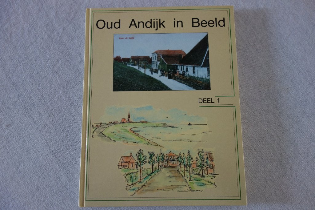 Boek Oud Andijk in beeld, Ophalen of Verzenden, Zo goed als nieuw