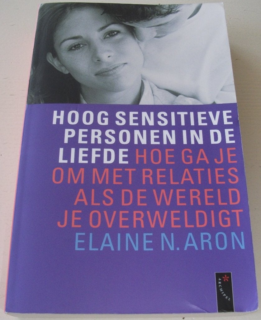 Aron, Elaine N *** HOOG SENSITIEVE PERSONEN IN DE LIEFDE ***, Overige typen, Ophalen of Verzenden, Zo goed als nieuw, Elaine N. Aron