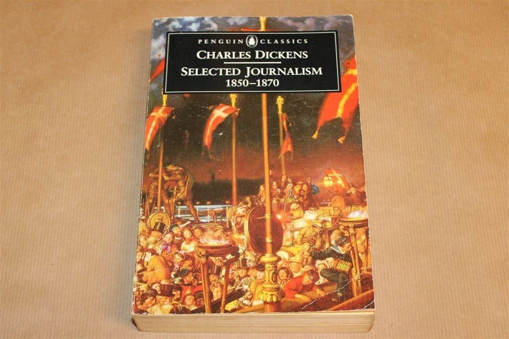 Selected Journalism Dickens — 1850-1870 Artikelen [EN], Ophalen of Verzenden, Gelezen