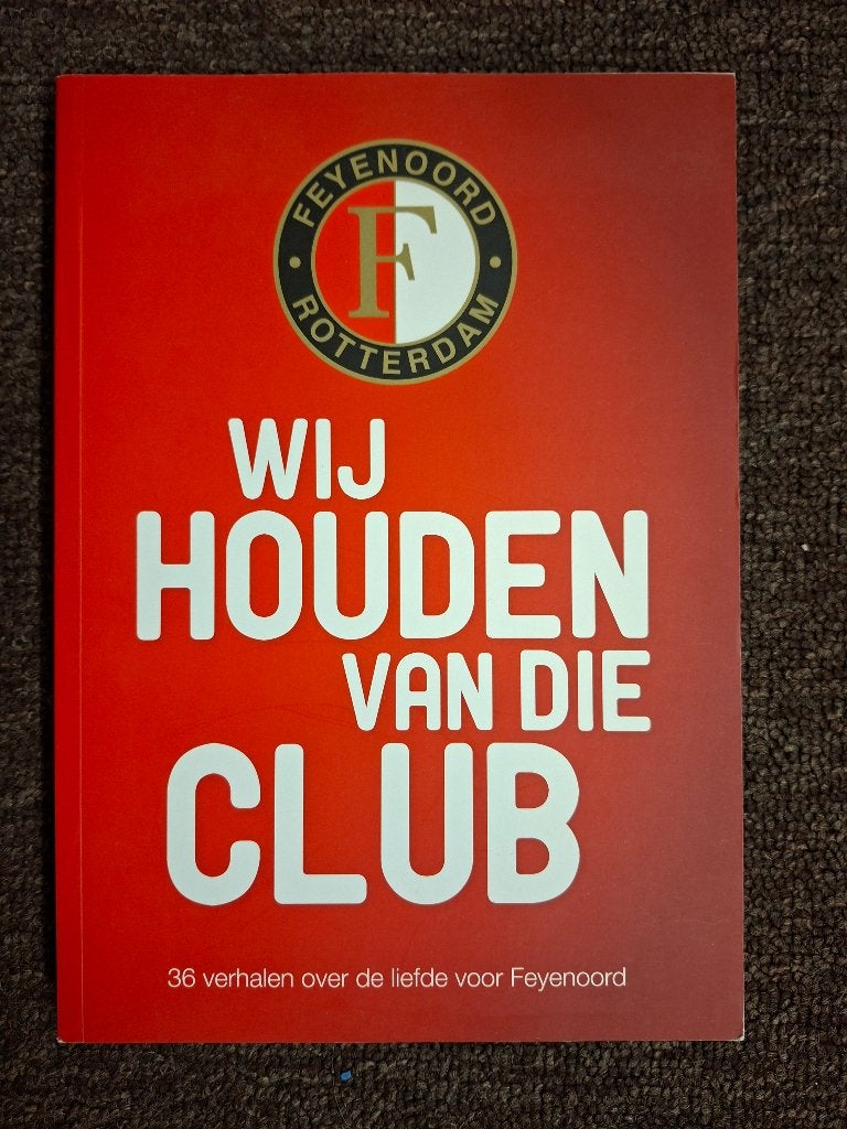 Feyenoord - Wij houden van die club, Ophalen, Zo goed als nieuw, Balsport