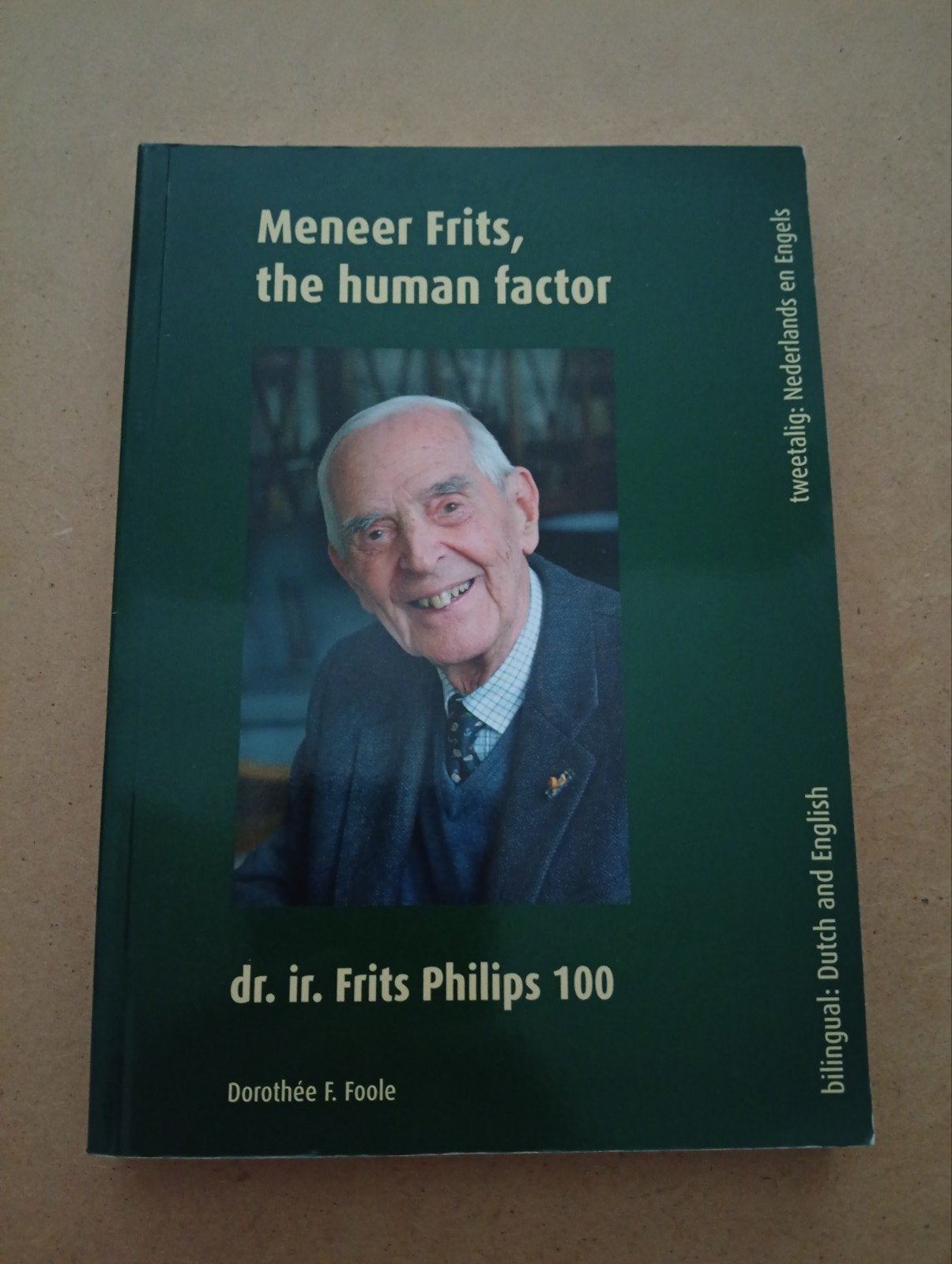 Meneer Frits, the human factor - dr. ir. Frits Philips 100, Ophalen of Verzenden, Dorothee F. Foole, Nederland