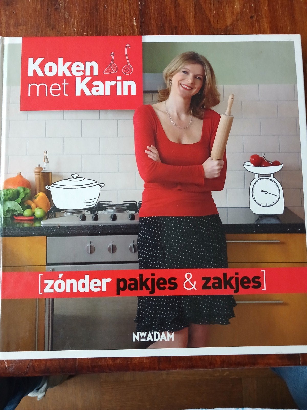 Koken met Karin zonder pakjes & zakjes, Ophalen of Verzenden, Zo goed als nieuw, Karin Luiten