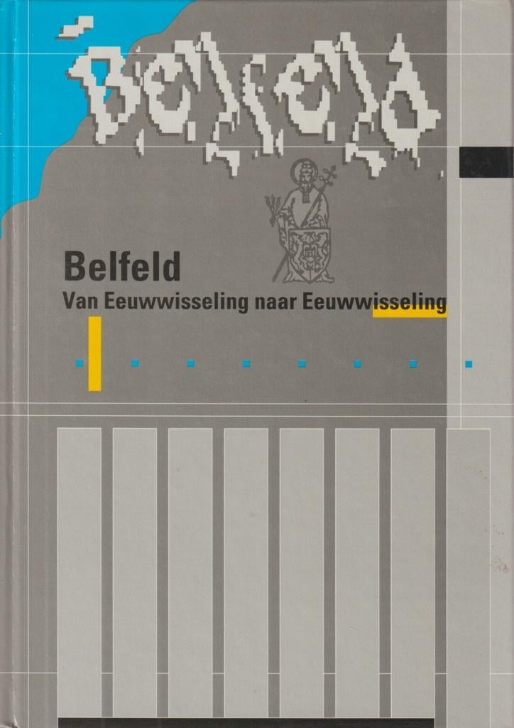 Belfeld, van eeuwwisseling naar eeuwwisseling, Verzenden, Zo goed als nieuw