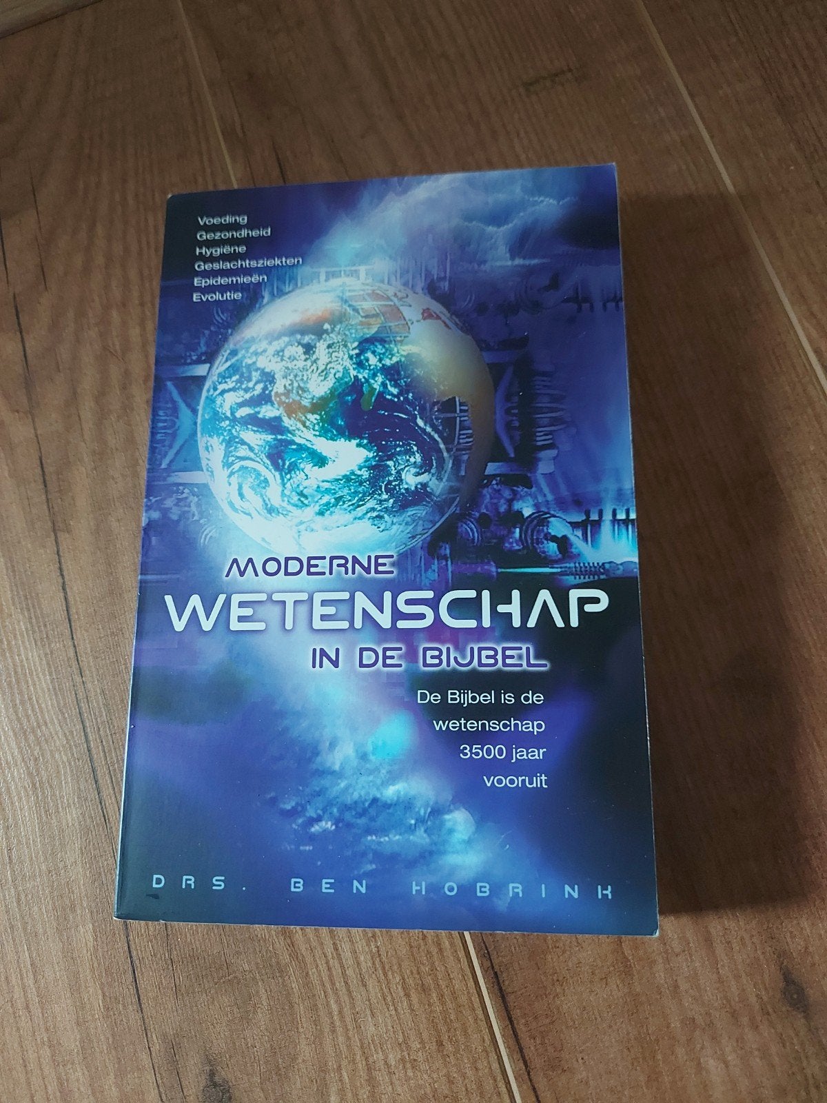 Moderne Wetenschap in de Bijbel - Drs. Ben Hobrink, Ophalen of Verzenden, Gelezen, Overige onderwerpen, Drs. Ben Hobrink